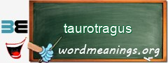 WordMeaning blackboard for taurotragus